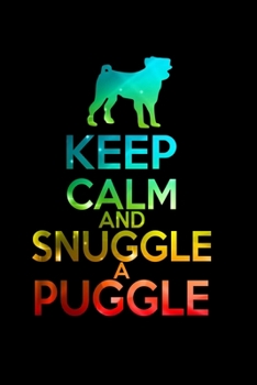 Keep Calm And Snuggle A Puggle: 110 Game Sheets - 660 Tic-Tac-Toe Blank Games | Soft Cover Book For Kids For Traveling & Summer Vacations | Mini Game ... X 22.86 Cm | Single Player | Funny Great Gift