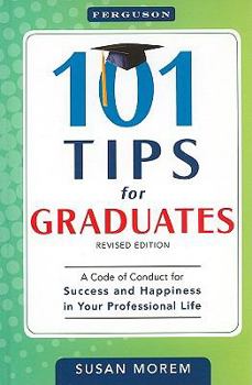 Hardcover 101 Tips for Graduates, Revised Edition Book