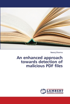 An Enhanced Approach Towards Detection of Malicious PDF Files