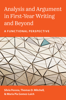 Paperback Analysis and Argument in First-Year Writing and Beyond: A Functional Perspective Book