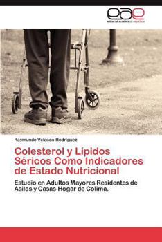 Paperback Colesterol y Lípidos Séricos Como Indicadores de Estado Nutricional [Spanish] Book