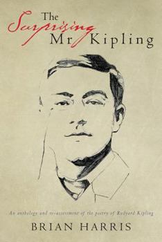 Paperback The Surprising Mr Kipling: An anthology and re-assessment of the poetry of Rudyard Kipling Book