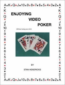 Paperback Enjoying Video Poker (Without Losing Your Shirt) Book