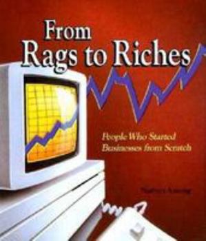 Library Binding From Rags to Riches: People Who Started Businesses from Scratch Book