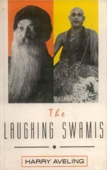 Hardcover The laughing swamis: Australian sannyasin disciples of Swami Satyananda Saraswati and Osho Rajneesh Book