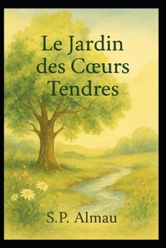 Paperback Le Jardin des Coeurs Tendres [French] Book