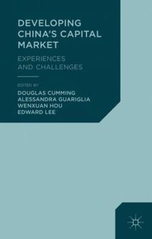 Hardcover Developing China's Capital Market: Experiences and Challenges Book