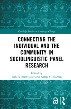 Hardcover Connecting the Individual and the Community in Sociolinguistic Panel Research Book