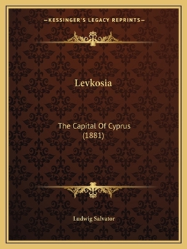 Paperback Levkosia: The Capital Of Cyprus (1881) Book