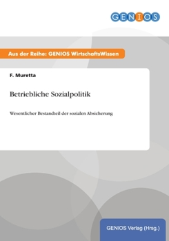 Paperback Betriebliche Sozialpolitik: Wesentlicher Bestandteil der sozialen Absicherung [German] Book