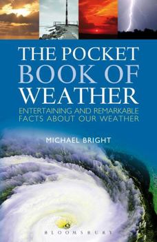 Hardcover The Pocket Book of Weather: Entertaining and Remarkable Facts about Our Weather Book