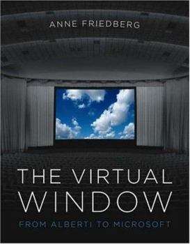 Hardcover The Virtual Window: From Alberti to Microsoft Book