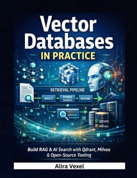 Vector Databases in Practice: Build RAG & AI Search with Qdrant, Milvus & Open-Source Tooling