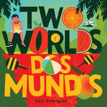 Hardcover Two Worlds (DOS Mundos): A First Picture Book of English and Spanish Words [Spanish] Book