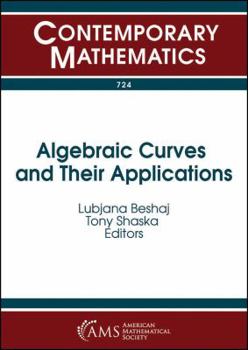 Paperback Algebraic Curves and Their Applications (Contemporary Mathematics, 724) Book