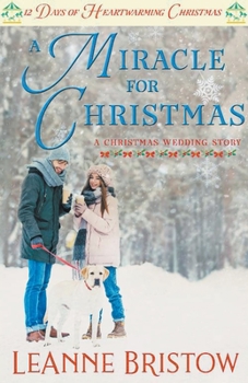 A Miracle for Christmas - Book #7 of the 12 Days of Heartwarming Christmas
