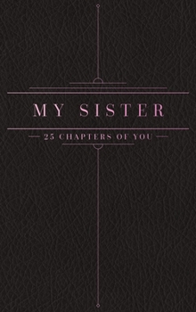Hardcover 25 Chapters Of You: My Sister Book