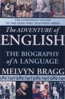 Hardcover The Adventure of English: The Biography of a Language Book