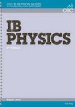 Paperback IB Physics Higher Level (OSC IB Revision Guides for the International Baccalaureate Diploma) Book