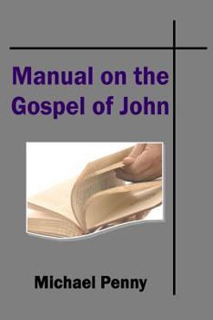 Paperback The Manual on the Gospel of John Book