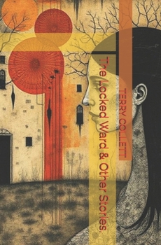 Paperback The Locked Ward & Other Stories. Book