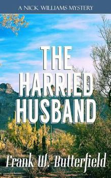 The Harried Husband - Book #22 of the A Nick Williams Mystery