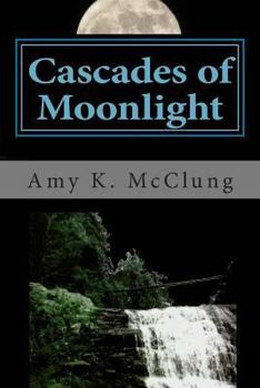 Paperback Cascades of Moonlight: The Parker Harris series Book