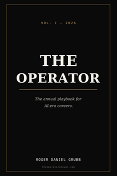Paperback The Operator: 2026: The Annual Playbook for AI-Era Careers Book
