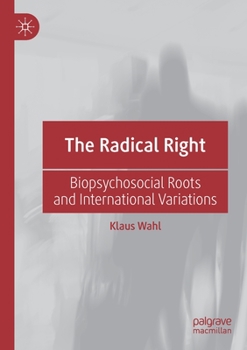 Paperback The Radical Right: Biopsychosocial Roots and International Variations Book