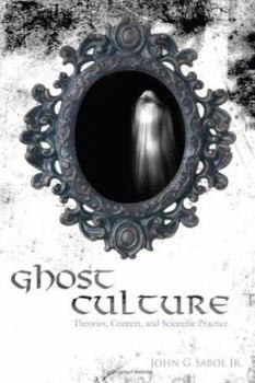 Paperback Ghost Culture: Theories, Context, and Scientific Practice Book