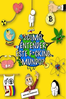 Paperback ¿Comó Entender Este F*cking Mundo? [Spanish] Book