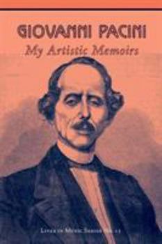 Paperback Giovanni Pacini: My Artistic Memoirs Book