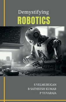 Demystifying Robotics