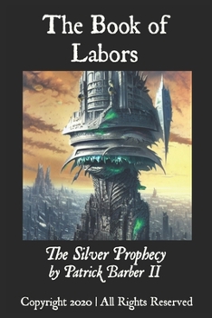 The Book of Labors: The Silver Prophecy