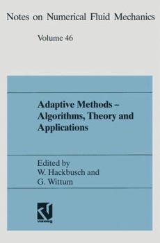 Adaptive Methods--Algorithms, Theory and Applications: Proceedings of the Ninth Gamm-Seminar, Kiel, January 22-24, 1993 (Aspects of Mathematics,)