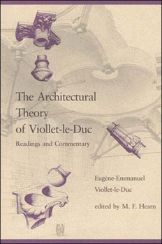 Paperback The Architectural Theory of Viollet-le-Duc: Readings and Commentary Book