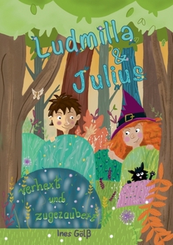 Paperback Ludmilla und Julius: Verhext und zugezaubert [German] Book