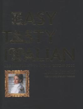 Hardcover Easy Tasty Italian: Add Some Magic to Your Everyday Food. Laura Santtini Book