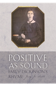 Paperback Positive as Sound: Emily Dickinson's Rhyme Book