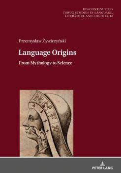 Hardcover Language Origins: From Mythology to Science Book