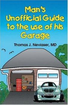 Paperback Man's Unofficial Guide To The Use Of His Garage Book