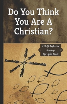 Paperback Do You Think You Are A Christian?: A Self-Reflection Journey Book