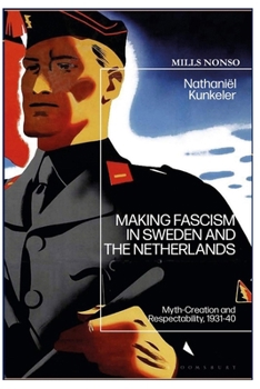 Paperback Making Fascism: Myth-Creation and Respectability, 1931-40 Book