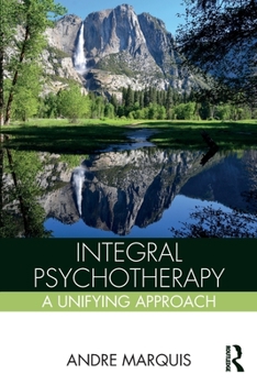 Paperback Integral Psychotherapy: A Unifying Approach Book