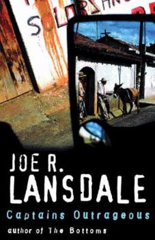 Captains Outrageous - Book #6 of the Hap and Leonard