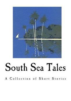 Paperback South Sea Tales: A Collection of Short Stories Book