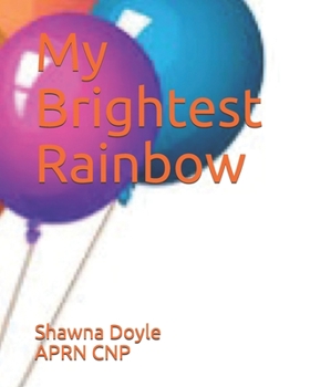 Paperback My Brightest Rainbow Book