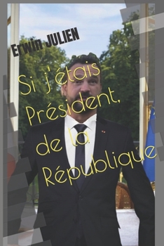 Paperback Si j'étais Président, de la République [French] Book