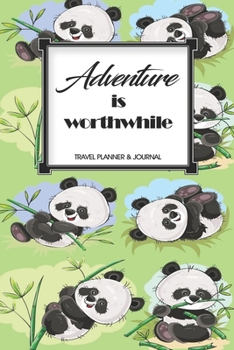 Travel Planner & Journal: Adventure Is Worthwhile Explore Everywhere Extraordinary Itineraries Portofolio Organizer Planner