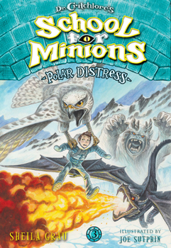 Polar Distress - Book #3 of the Dr. Critchlore's School for Minions